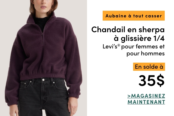  Aubaine à Tout Casser Chandail en sherpa à glissière 1/4 Levi's pour femmes et pour hommes en solde à 35$